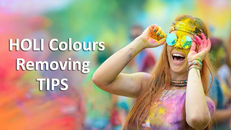 A Rainbow of Safety: 14 Simple Tips to Remove Holi Colors Safely and Preserve Your Skin’s Radiance