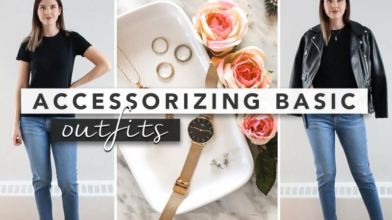 How to accessorize an outfit – A Comprehensive Tutorial